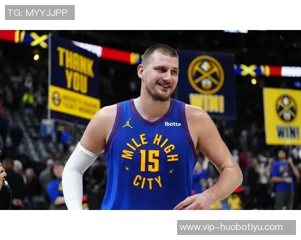 约基奇如饮水般轻松再获三双本赛季已达八次表现惊艳全场