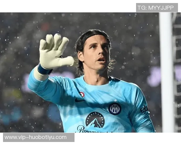 国米门将索默表现不佳成球队隐患本赛季屡次失误引发担忧